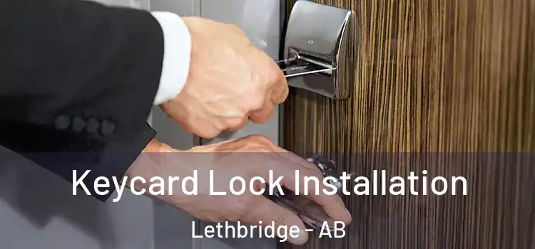 Keycard Lock Installation Lethbridge - AB