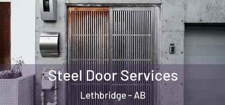  Steel Door Services Lethbridge - AB